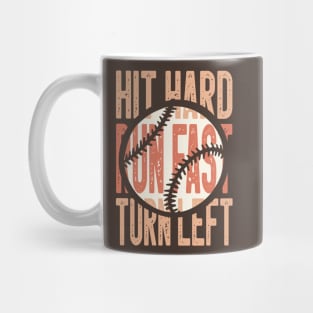 Hit Hard Run Fast Turn Left Mug